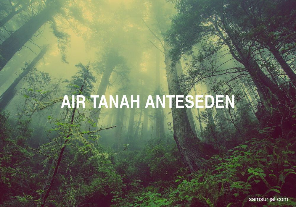 Arti Air Tanah Anteseden