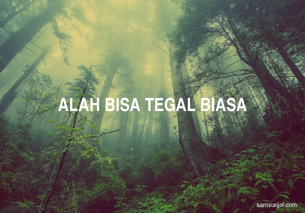 Arti Alah Bisa Tegal Biasa