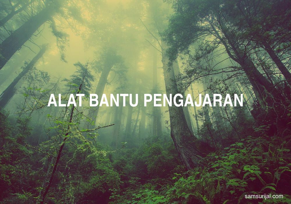 Arti Alat Bantu Pengajaran