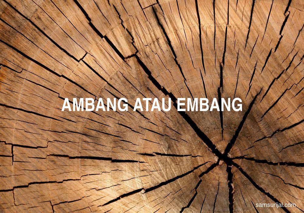 Penulisan Ambang Atau Embang