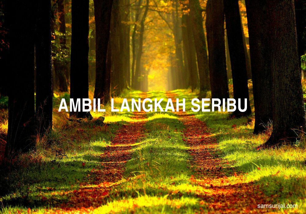 Arti Ambil Langkah Seribu