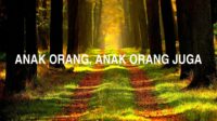 Anak Orang, Anak Orang Juga