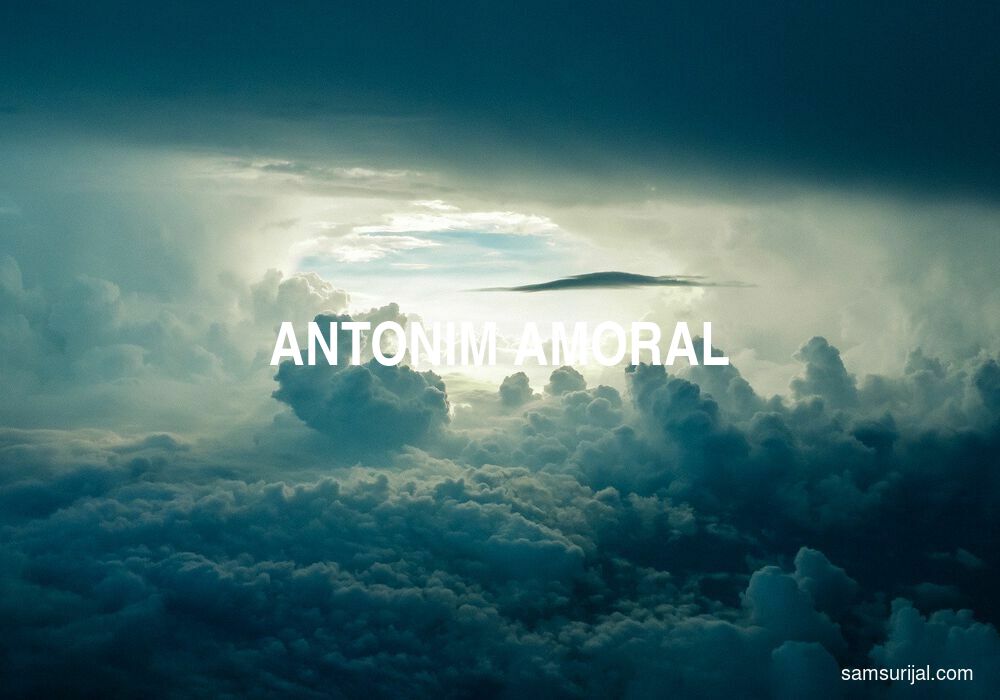 Antonim Amoral