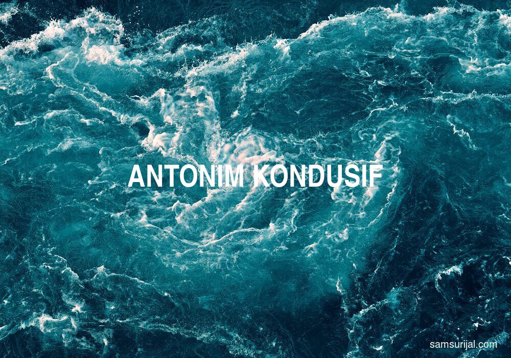 Antonim Kondusif