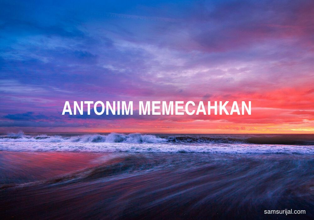 Antonim Memecahkan