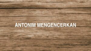 Antonim Mengencerkan