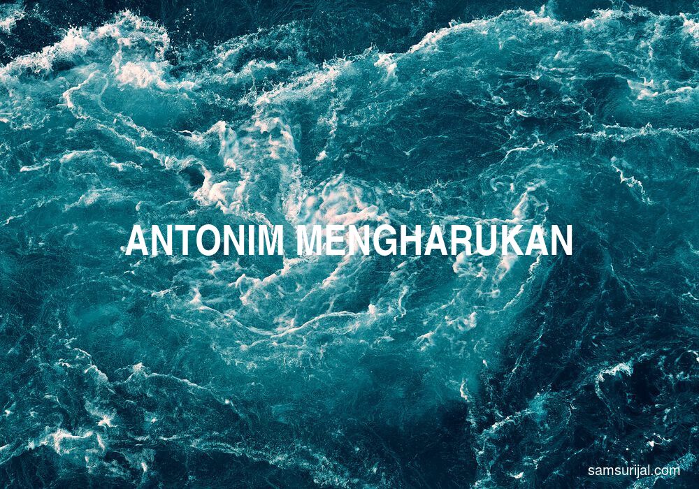 Antonim Mengharukan