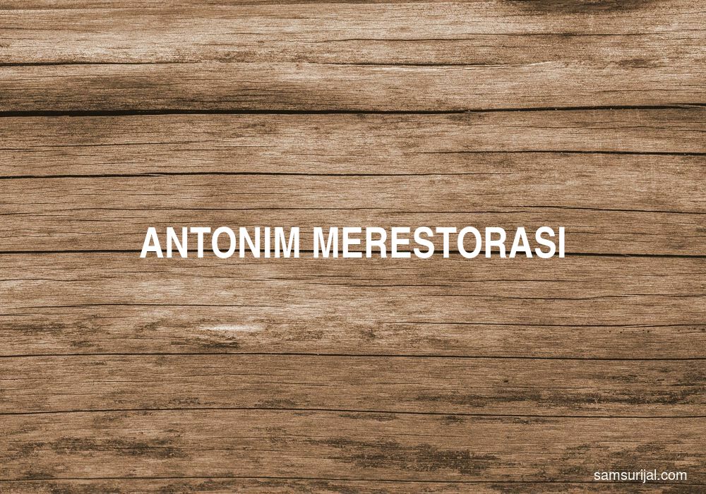 Antonim Merestorasi