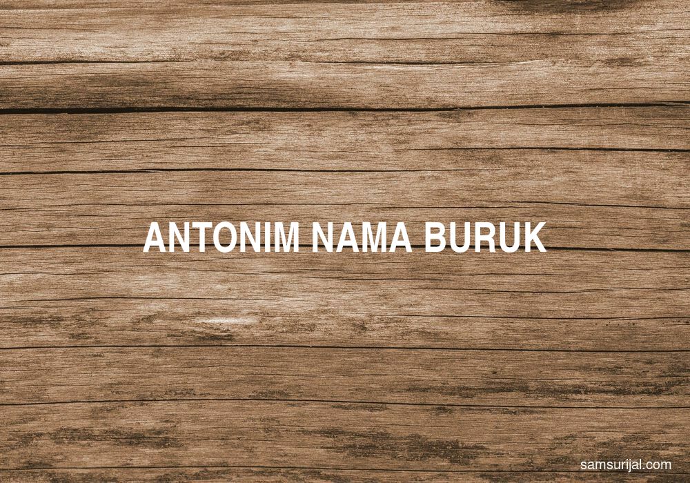 Antonim Nama Buruk