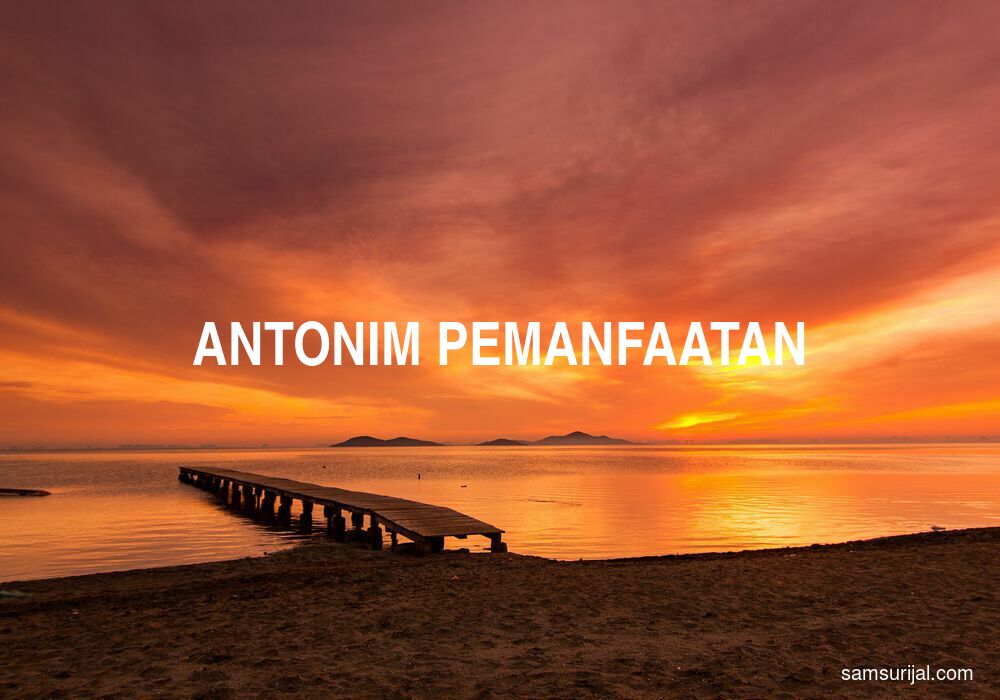 Antonim Pemanfaatan