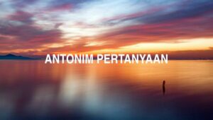 Antonim Pertanyaan