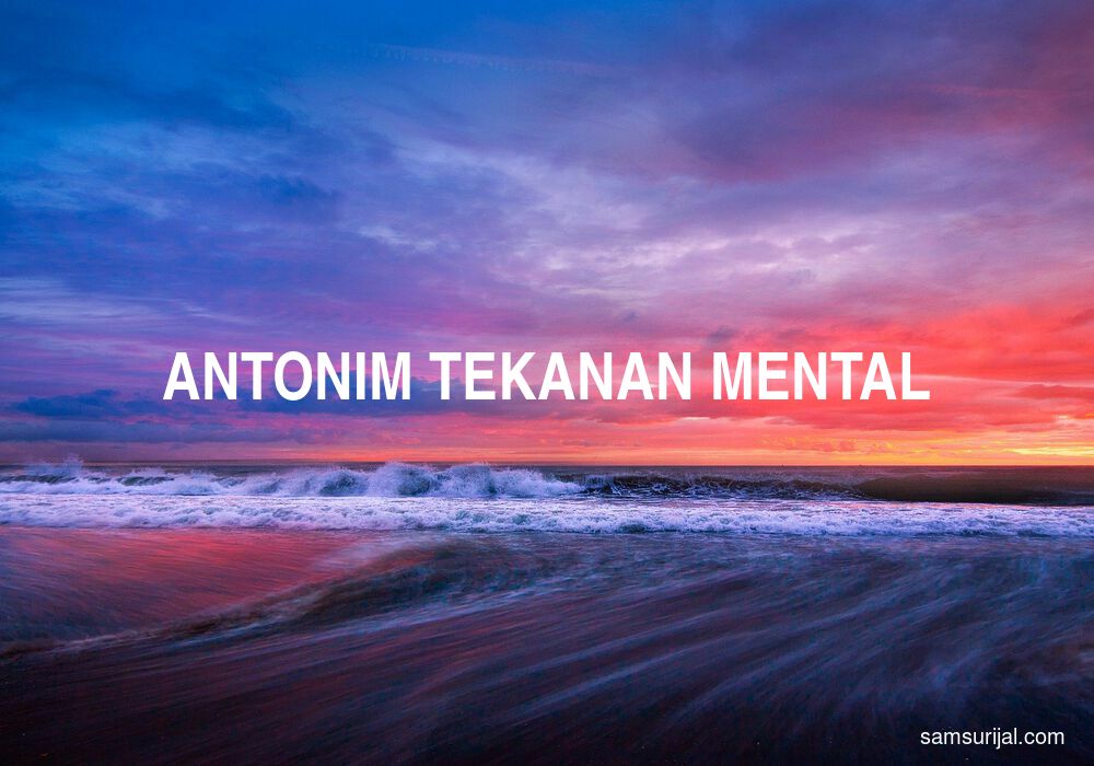 Antonim Tekanan Mental