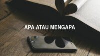 Apa atau Mengapa