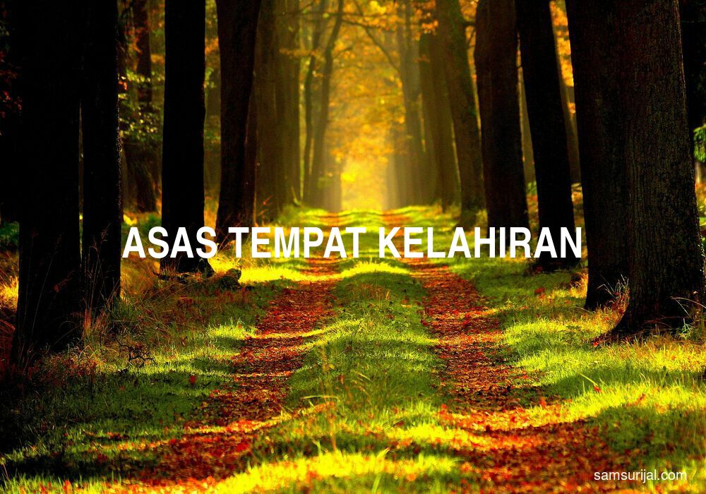 Arti Asas Tempat Kelahiran