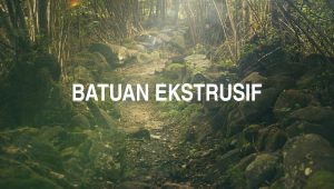 Batuan Ekstrusif