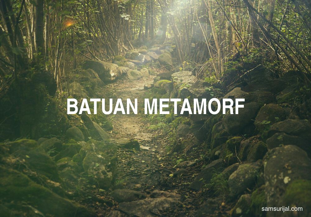 Arti Batuan Metamorf