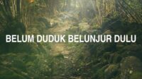 Belum Duduk Belunjur Dulu