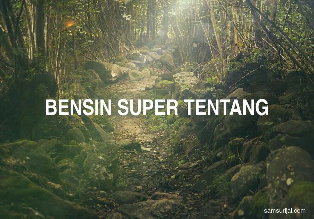 Arti Bensin Super Tentang