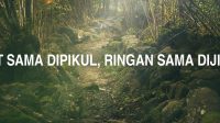 Berat Sama Dipikul, Ringan Sama Dijinjing