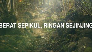 Berat Sepikul, Ringan Sejinjing