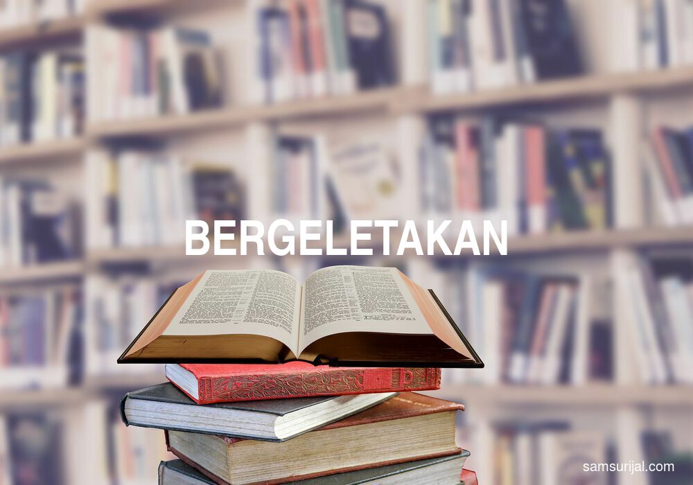 Arti Bergeletakan