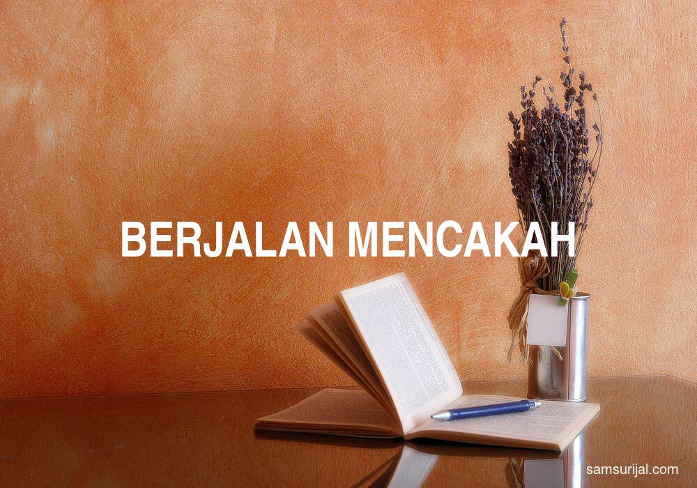 Arti Berjalan Mencakah