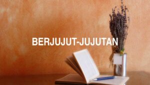 Berjujut-Jujutan