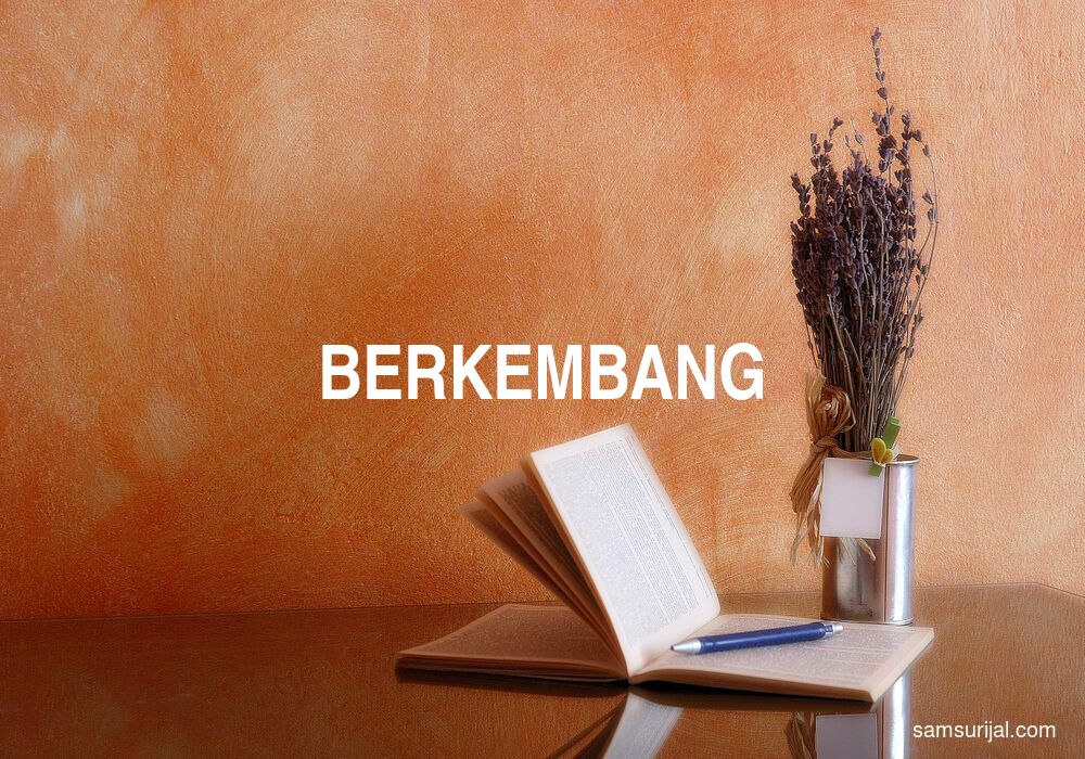 Arti Berkembang