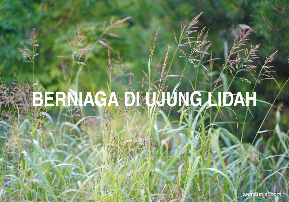 Arti Berniaga Di Ujung Lidah