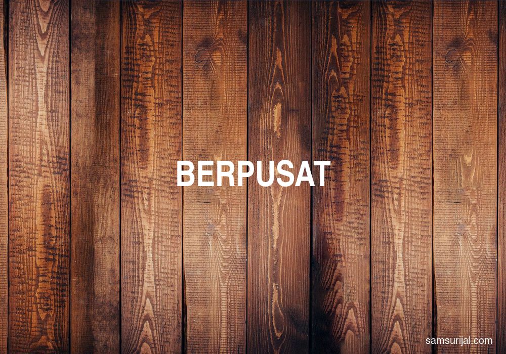 Arti Berpusat