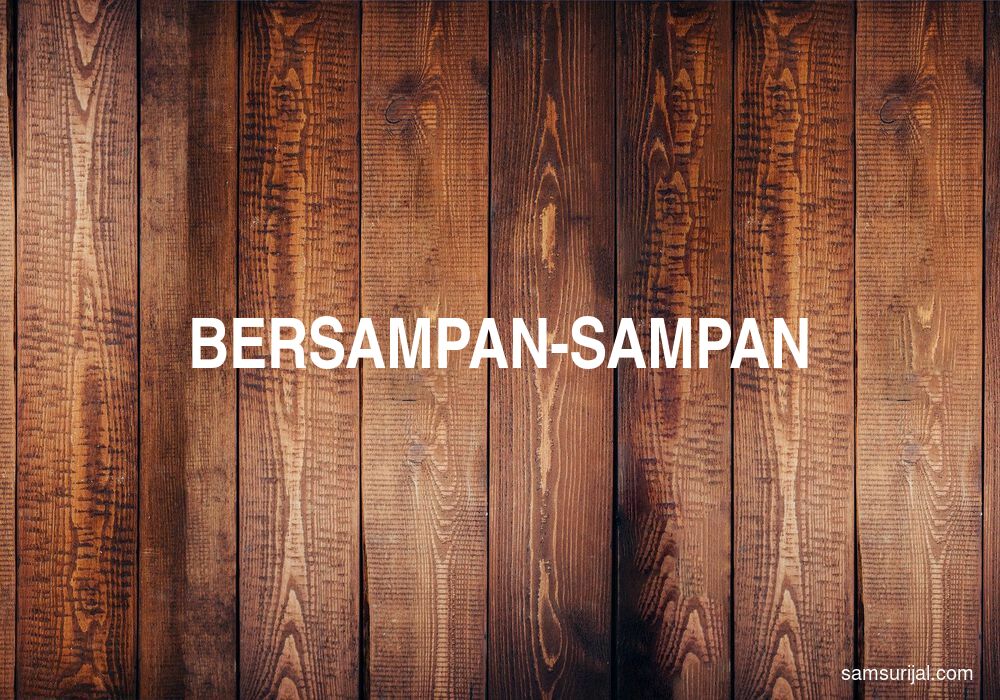 Arti Bersampan Sampan