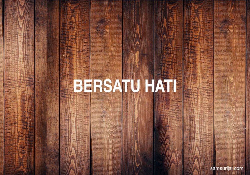 Arti Bersatu Hati