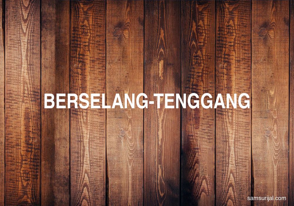 Arti Berselang Tenggang