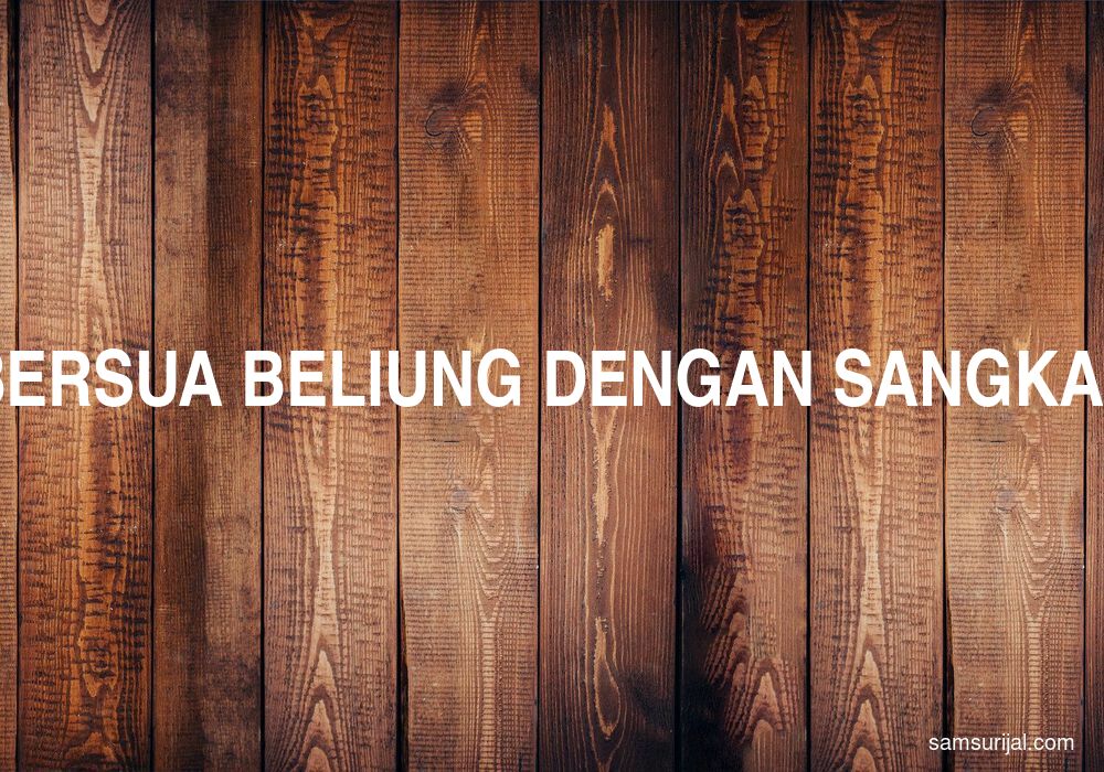 Arti Bersua Beliung Dengan Sangkal