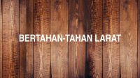 Bertahan-Tahan larat