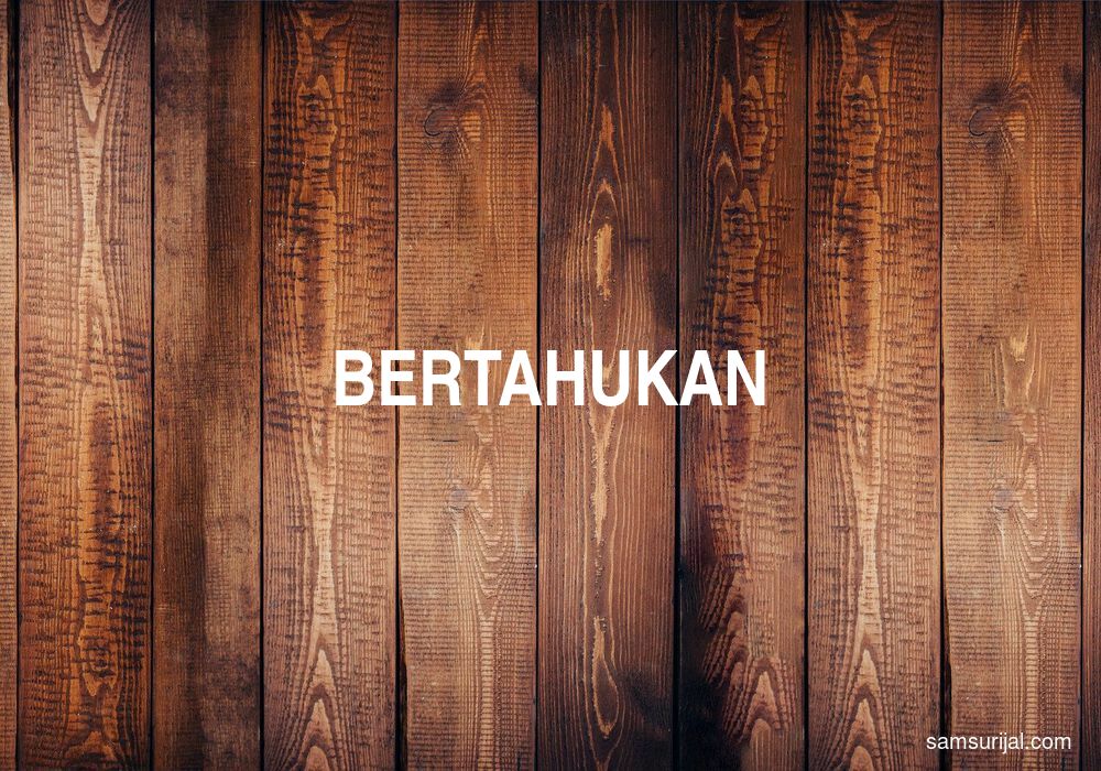 Arti Bertahukan