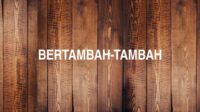 Bertambah-Tambah