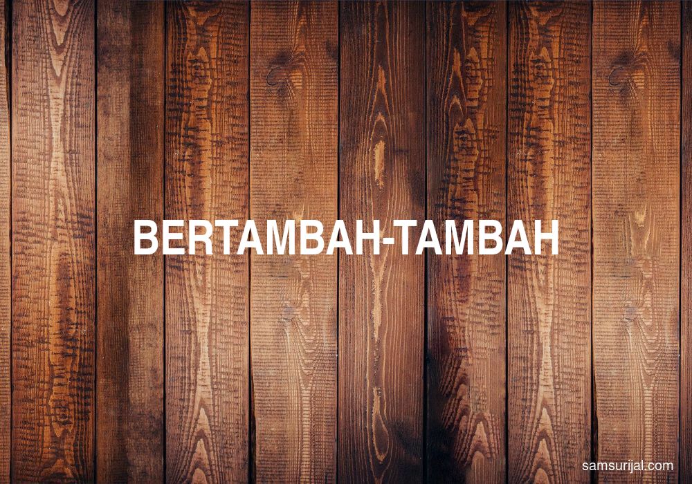 Arti Bertambah Tambah