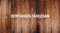 Bertangis-Tangisan