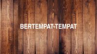 Bertempat-Tempat