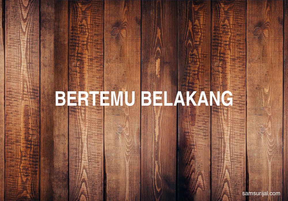 Arti Bertemu Belakang