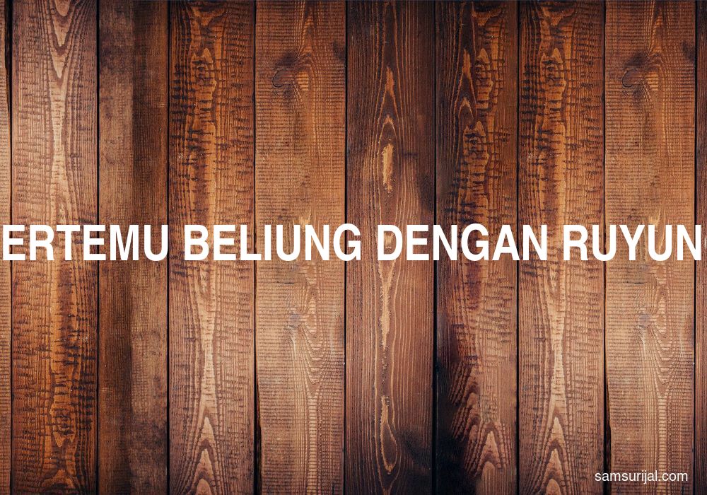 Arti Bertemu Beliung Dengan Ruyung