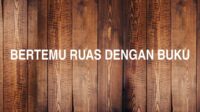 Bertemu Ruas Dengan Buku