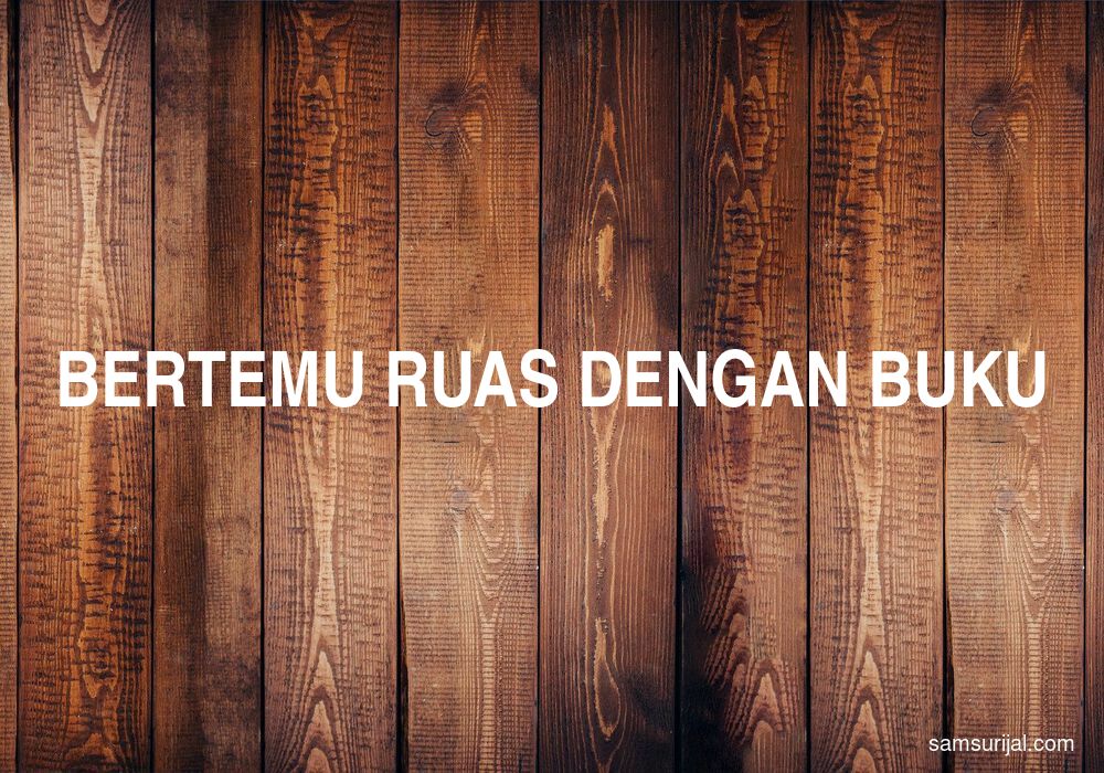 Arti Bertemu Ruas Dengan Buku