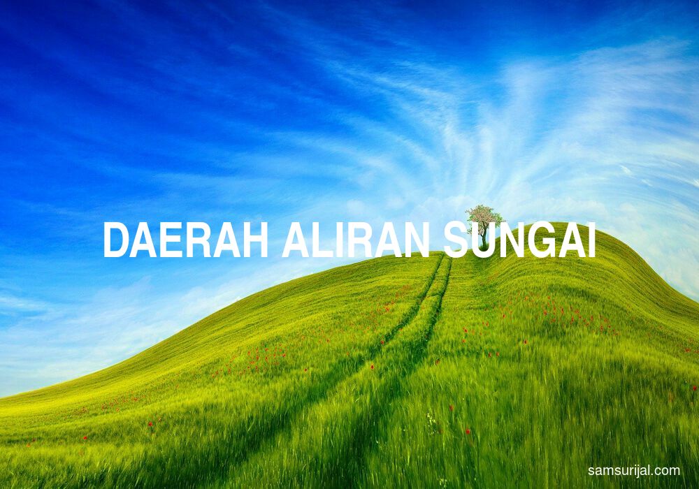 Arti Daerah Aliran Sungai