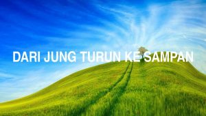 Dari Jung Turun Ke Sampan