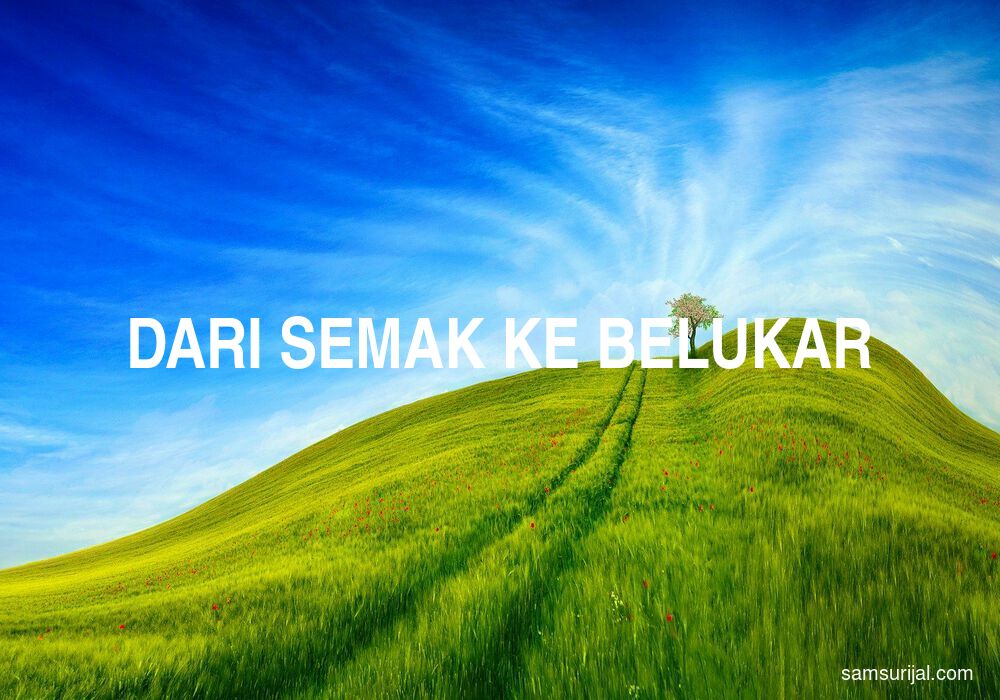 Arti Dari Semak Ke Belukar