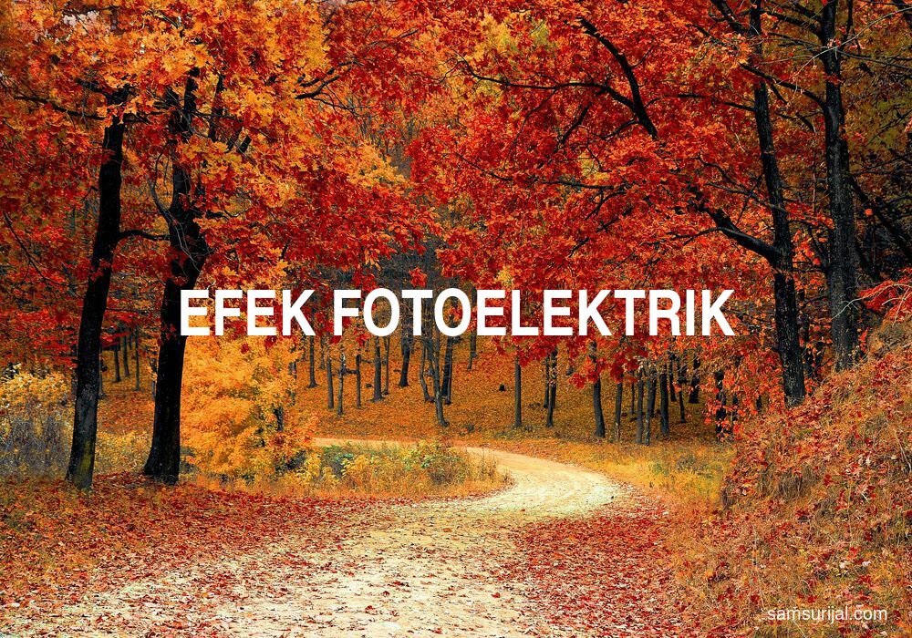 Arti Efek Fotoelektrik