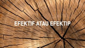 Efektif atau Efektip