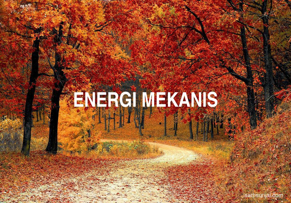 Arti Energi Mekanis